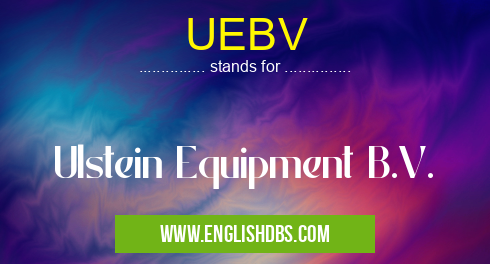 UEBV means Ulstein Equipment B.V. UEBV