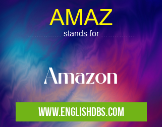 AMAZ means Amazon AMAZ