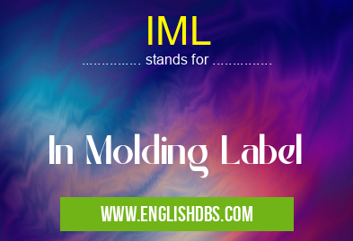 IML means In Molding Label IML