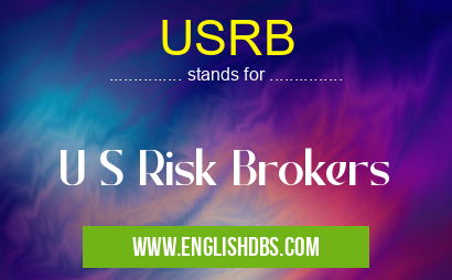 USRB means U S Risk Brokers USRB