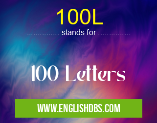 100L means 100 Letters 100L