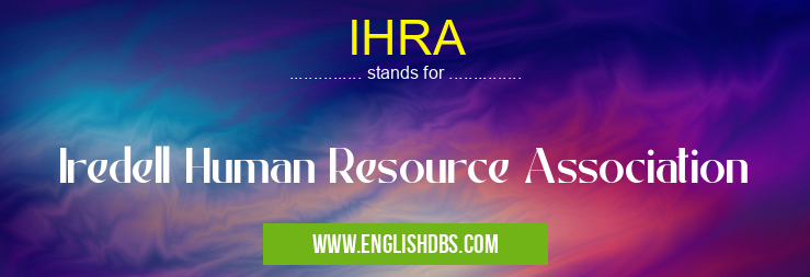 IHRA means Iredell Human Resource Association IHRA