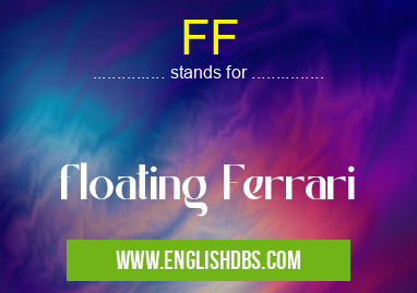 FF means floating Ferrari FF