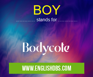 BOY means Bodycote BOY