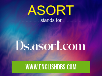 ASORT means Ds.asort.com ASORT