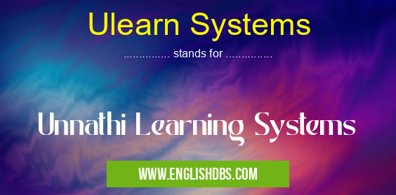Ulearn Systems means Unnathi Learning Systems Ulearn Systems