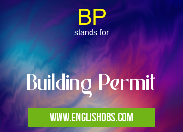BP means Building Permit BP