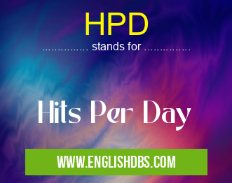 HPD means Hits Per Day HPD