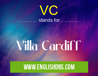 VC means Villa Cardiff VC
