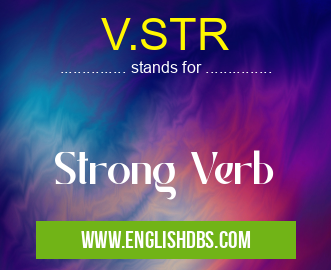 V.STR means Strong Verb V.STR