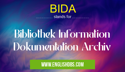 BIDA means Bibliothek Information Dokumentation Archiv BIDA