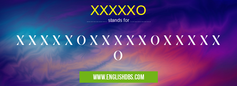 XXXXXO means X X X X X O X X X X X O X X X X X O XXXXXO