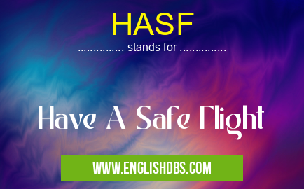 HASF means Have A Safe Flight HASF