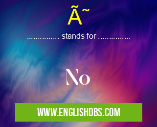 Ø means No Ø