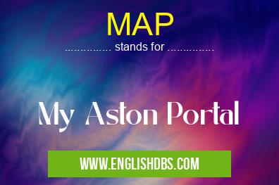 MAP means My Aston Portal MAP