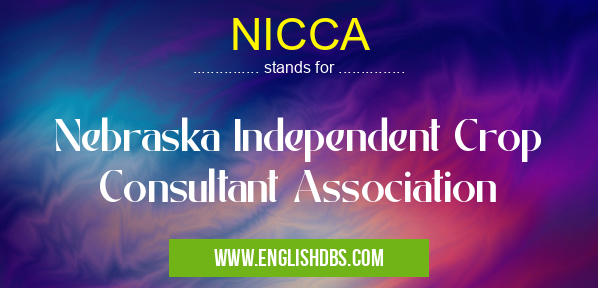 NICCA means Nebraska Independent Crop Consultant Association NICCA