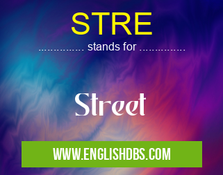 STRE means Street STRE