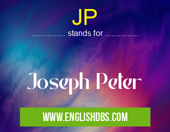 JP means Joseph Peter JP