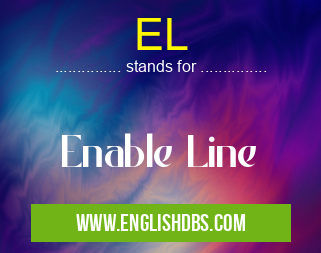 EL means Enable Line EL