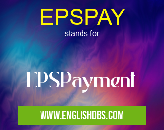 EPSPAY means EPSPayment EPSPAY