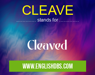 CLEAVE means Cleaved CLEAVE
