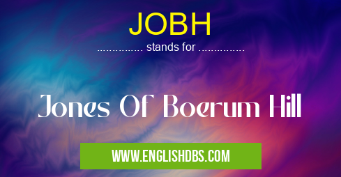 JOBH means Jones Of Boerum Hill JOBH