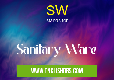 SW means Sanitary Ware SW