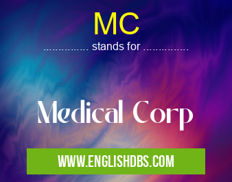 MC means Medical Corp MC