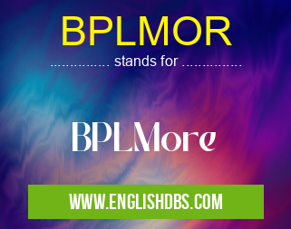 BPLMOR means BPLMore BPLMOR