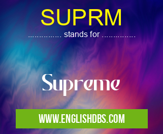 SUPRM means Supreme SUPRM