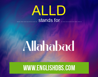 ALLD means Allahabad ALLD
