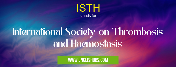 ISTH means International Society on Thrombosis and Haemostasis ISTH