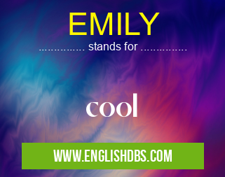 EMILY means cool EMILY