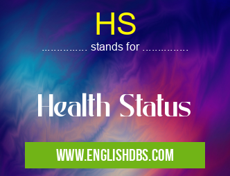 HS means Health Status HS