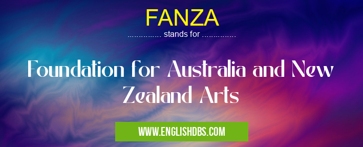 FANZA means Foundation for Australia and New Zealand Arts FANZA
