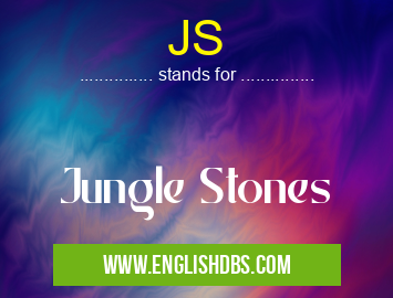 JS means Jungle Stones JS